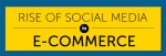 La montée des médias sociaux dans l’e-commerce…