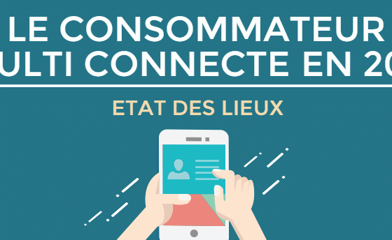 Cpnsommateur multiconnecté en 2015 : Etat des lieux